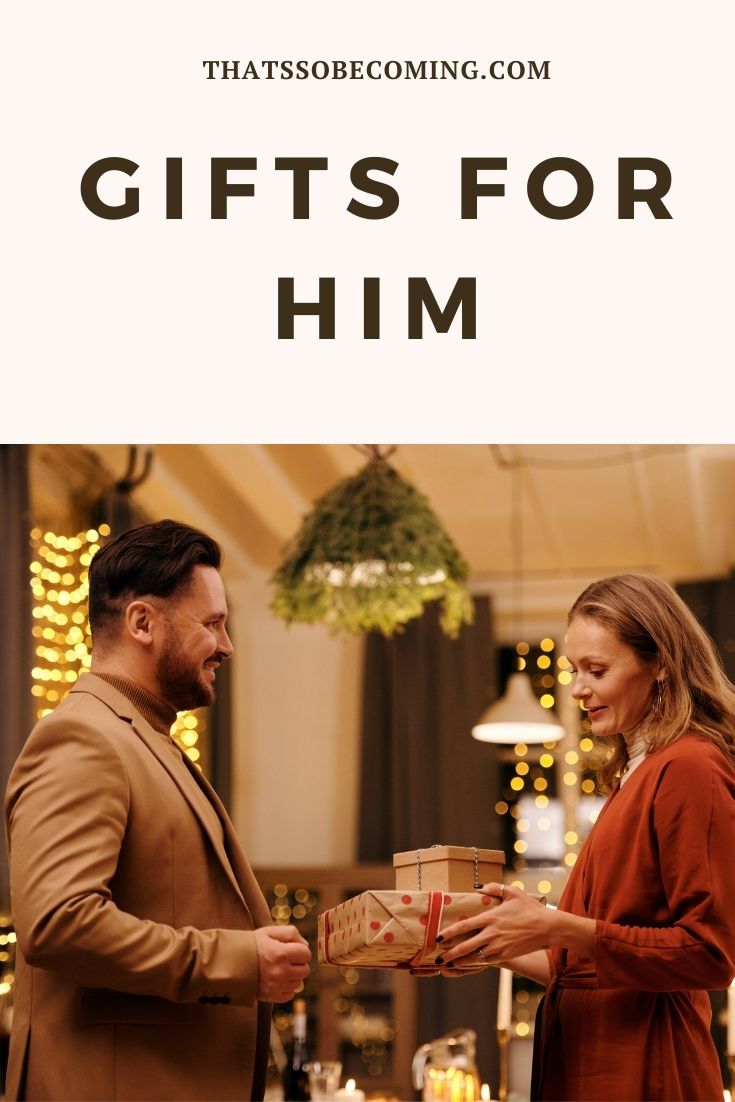 GIFTS FOR HIM - That's So Becoming