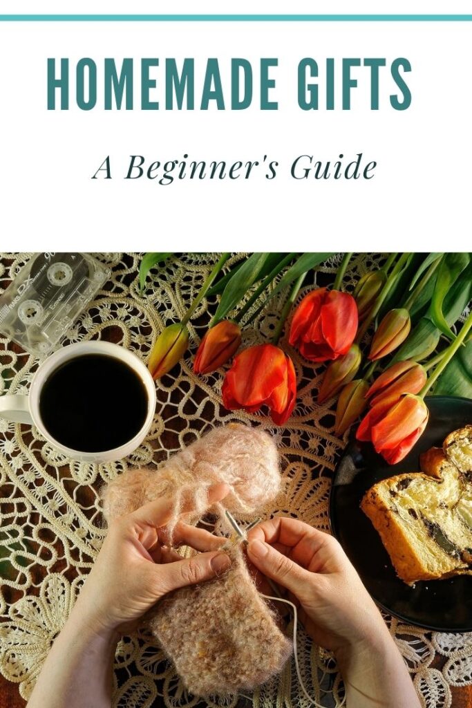 Homemade Gifts A Beginner's Guide